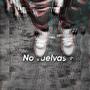 No vuelvas+ (Explicit)