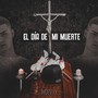 El Día de Mi Muerte