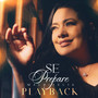 Se Prepare (Playback)