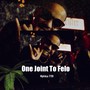 One Joint To Felo