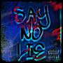 Say No Lie (Explicit)