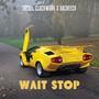 Wait Stop (feat. Dacheech) [Explicit]