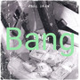 Bang (Explicit)