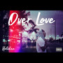 Over Love (Explicit)