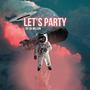 Let's Party (Explicit)