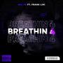 Breathin 4 (feat. Frank Lini) [Explicit]