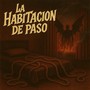 La Habitacion De Paso (Explicit)
