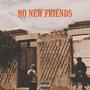 NO NEW FRIENDS (feat. K1000) [Explicit]