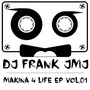 Makina 4 Life, Vol. 1