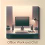 Office Work and Chill (Lofi Vibes for Productivity)