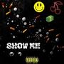 SHOW ME (feat. Dub3rrr) [Explicit]