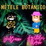 Métele Botánico (feat. Arístides Moreno)