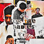 FOR THE LADIES (Explicit)