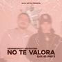 No Te Valora (feat. Georgeking & Destroyerr) [Explicit]