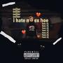 I Hate My Ex Hoe (feat. lij) [Explicit]