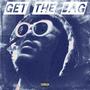 GET THE BAG (Explicit)