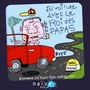 En voiture avec le roi des papas (Bienvenue sur Radio Papa Voiture FM)