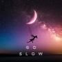 Go slow (feat. SINCERE) [Explicit]