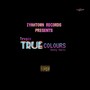 True Colours (Explicit)