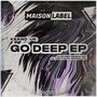 Go Deep EP