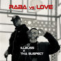 Rabba Vs Love (Explicit)