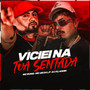 Viciei Na Tua Sentada (Explicit)