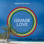 Gimme Love