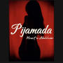 Pijamada (feat. Noise G Beats)