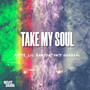 Take My Soul (Explicit)