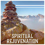 Spiritual Rejuvenation: Meditation for Balance, Soul Regeneration, Inner Healing, Calm Prayers, Mind Soothing, Tranquil Soundscapes