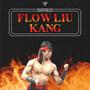 Flow Liu Kang (Explicit)