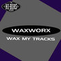 Wax My Tracks EP