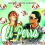 El Perro (Explicit)