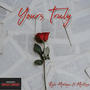 Yours Truly (feat. Multiszn) [Explicit]