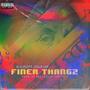 Finer Thangz (feat. Gold Cap) [Explicit]