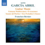 GARCIA ABRIL, A.: Guitar Music (Bernier) - Fantasia Mediterranea / Evocaciones / Sonata del Portico / 3 Preludios Urbanos