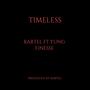 Timeless (feat. Yung Finesse) [Explicit]