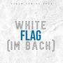 White Flag (feat. Jay Bugg) [Explicit]