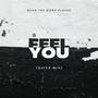 Feel You (teaser) [Explicit]