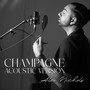 Champagne (Acoustic Version)