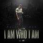 I Am Who I Am (Explicit)