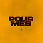 Pour mes (Explicit)