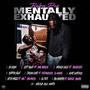 Mentally Exhausted (Explicit)
