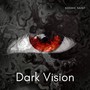 Dark Vision