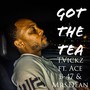 Got the Tea (feat. Ace B-47 & Mrs.Dean)