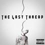 The Last Thread (Explicit)