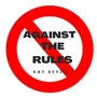 Against the Rules (Explicit)