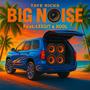 BIG Noise (feat. Leegit & Kool) [Explicit]