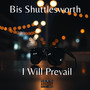 I Will Prevail (10 Year Anniversary) [Explicit]