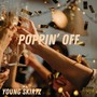 Poppin' Off (Explicit)